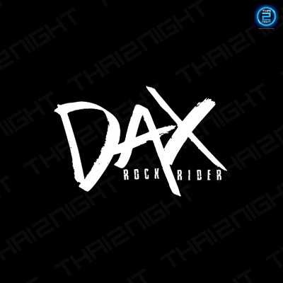 DAX ROCK​ RIDER (แด๊กซ์ ร็อกไรเดอร์)