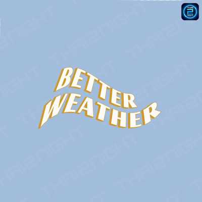 จ้าง Better Weather,จ้าง Better Weather : TERO MUSIC (เทโร มิวสิค)