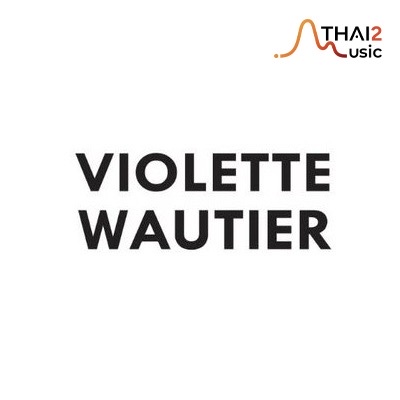 จ้าง Violette Wautier (วี วิโอเลต วอเทียร์) : อื่นๆ