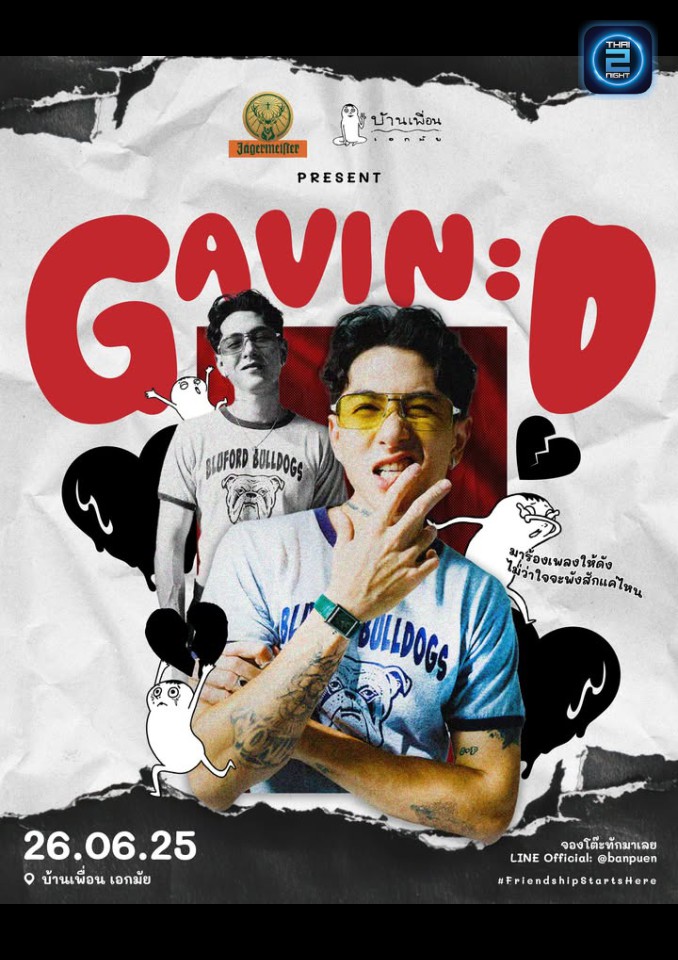 GAVIN:D : BaanPuen Ekamai (บ้านเพื่อน เอกมัย) : Bangkok (กรุงเทพมหานคร)