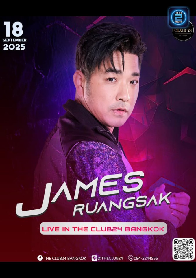 JAMES RUANGSAK : The Club24 Bangkok (เดอะคลับ 24) : Bangkok (กรุงเทพมหานคร)