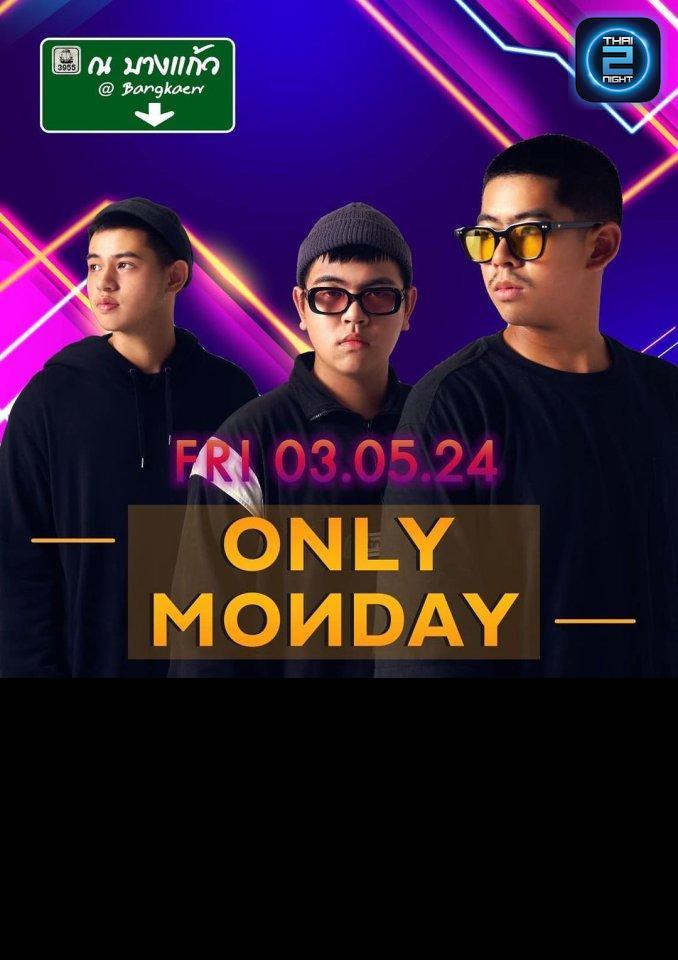 Only Monday : NA BANG KAEO (NA BANG KAEO) : Bangkok (Bangkok)
