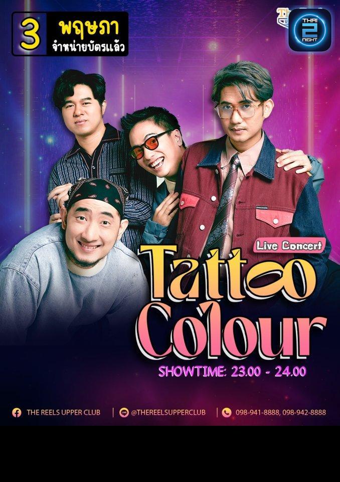 Tattoo Colour : ReelsHall at The Reels Upper Club (ReelsHall at The Reels Upper Club) : Nonthaburi (Nonthaburi)