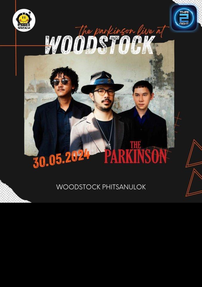 THE PARKINSON : Woodstock Phitsanulok Thailand (Woodstock Phitsanulok Thailand) : Phitsanulok (พิษณุโลก)