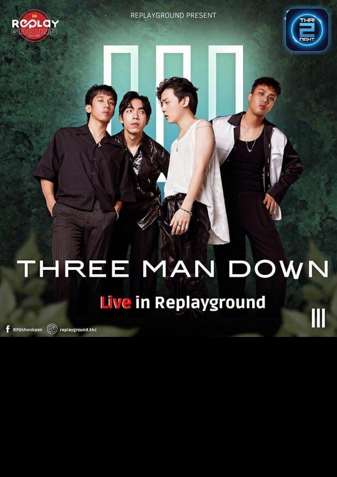 THREE MAN DOWN : Replayground (รีเพลย์กราวด์) : Khon Kaen (ขอนแก่น)