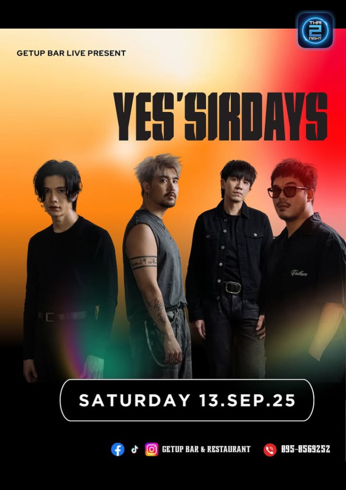 Yes’sir days : GETUP Bar&Restaurant (GETUP Bar&Restaurant) : อุทัยธานี (Uthai Thani)