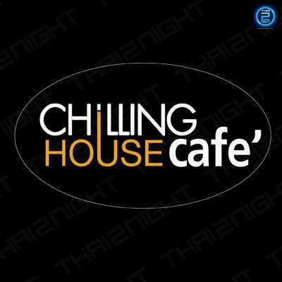 ชิลลิ่ง เฮ้าส์ (Chilling house cafe) : กรุงเทพมหานคร (Bangkok)