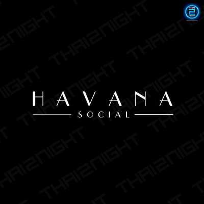 ฮาวาน่า โซเชียล (Havana Social) : กรุงเทพมหานคร (Bangkok)