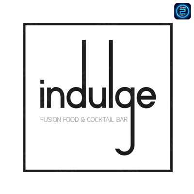 Indulge Restaurant & Bar (อินดัลจ เรสเตอรองท์ แอนด์ บาร์) : Bangkok (กรุงเทพมหานคร)