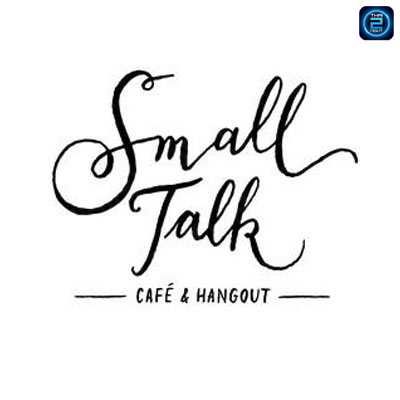 สมอลทอล์ก คาเฟ่ (Small Talk cafe&hangout) : กรุงเทพมหานคร (Bangkok)