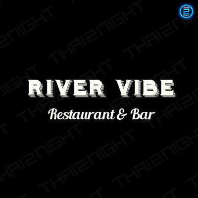 River Vibe Restaurant and Bar : Bangkok