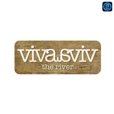 Viva & Aviv The River (วีว่า แอนด์ เอวิทเดอะรีเวอร์) : Bangkok (กรุงเทพมหานคร)