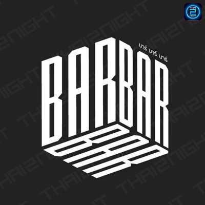 Barbarbar : ทองหล่อ - เอกมัย Barbarbar : ทองหล่อ - เอกมัย
