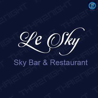 Le Sky (เลอ สกาย) : Bangkok (กรุงเทพมหานคร)