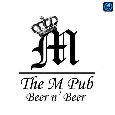 ดิ เอ็ม ผับ (The M Pub Beers n' Beers) : กรุงเทพมหานคร (Bangkok)