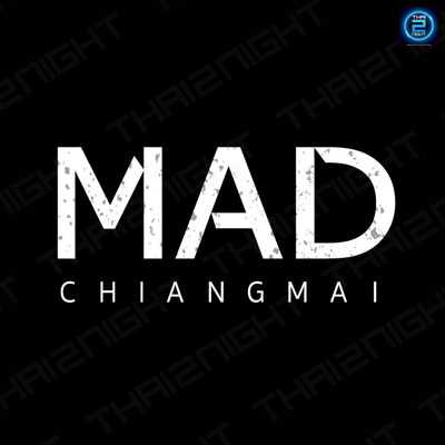 แมด เชียงใหม่ (MAD Chiangmai) : เชียงใหม่ (Chiang Mai)