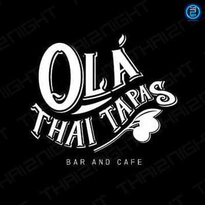 โอล่าไทยทาปัสบาร์แอนด์คาเฟ่. : กรุงเทพมหานคร