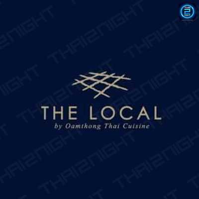 The Local by Oam Thong Thai Cuisine (เดอะโลคอล) : Bangkok (กรุงเทพมหานคร)