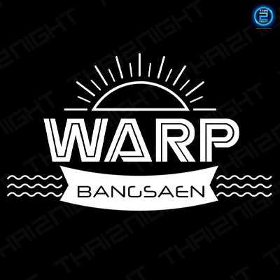 WARP Bangsaen (วาร์ป บางแสน) : Chon Buri (ชลบุรี)