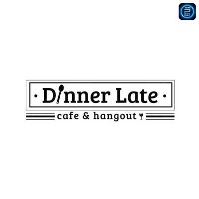 Dinner Late (ดินเนอร์เลท) : Chiang Rai (เชียงราย)