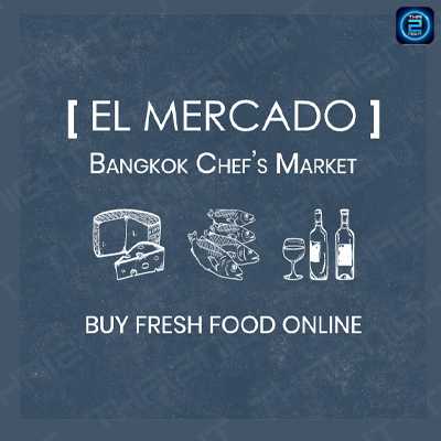 El Mercado Bangkok (เอล เมอคาโด้) : Bangkok (กรุงเทพมหานคร)