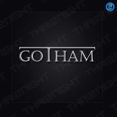 Gotham Club BKK (ก็อตแธม คลับ) : Bangkok (กรุงเทพมหานคร)