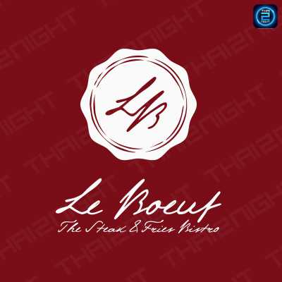 Le Boeuf - The Steak & Fries Bistro (เลอเบิฟ เดอะ สเต็ก แอนด์  ฟราย บิสโทร) : Bangkok (กรุงเทพมหานคร)