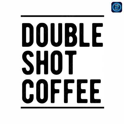 ดับเบิ้ลชอท (Doubleshot X Khonkaen) : ขอนแก่น (Khon Kaen)