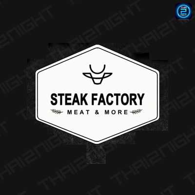 Steak Factory Wutthakat : กรุงเทพมหานคร