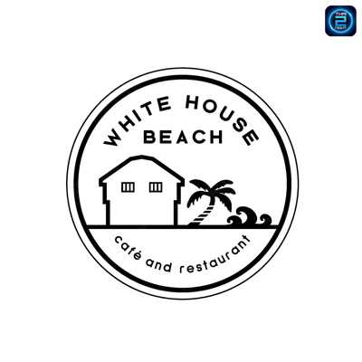ไวท์เฮาส์ บีช คาเฟ่ (White House Beach café and restaurant) : ชลบุรี (Chon Buri)