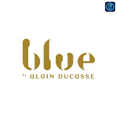 Blue by Alain Ducasse (บลู บาย อลัง ดูคาส) : Bangkok (กรุงเทพมหานคร)