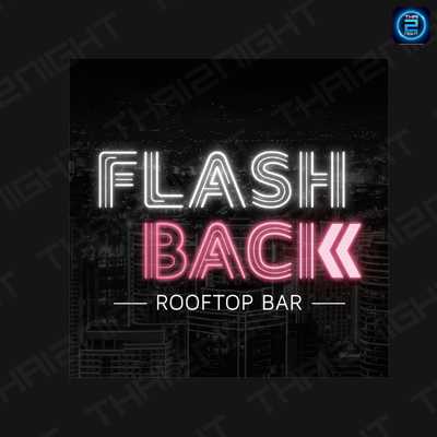 Flashback Rooftop Bar (แฟลชแบ็ค รูฟท็อป บาร์) : Bangkok (กรุงเทพมหานคร)