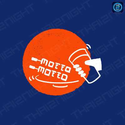 MOTTO MOTTO : เชียงใหม่