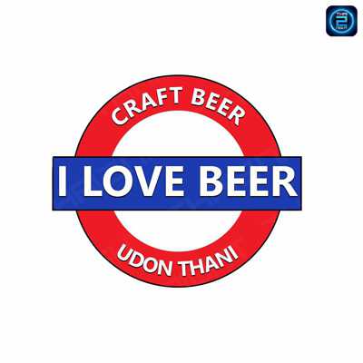 I Love Beer (ไอ เลิฟ เบียร์) : Udon Thani (อุดรธานี)