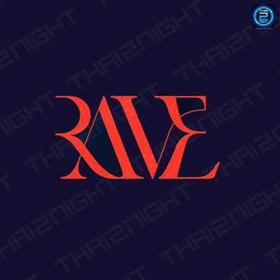 RAVE Pattaya : Chon Buri