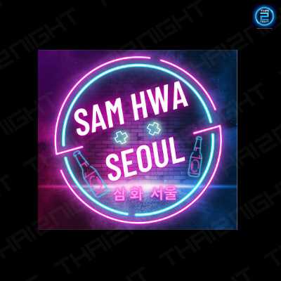 SAM HWA SEOUL : Bangkok