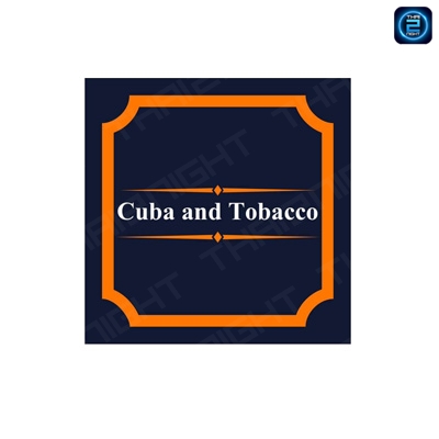 Cuba and Tobacco (Cuba and Tobacco) : กรุงเทพมหานคร (Bangkok)