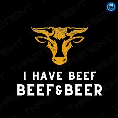I HAVE BEEF BEEF & BEER (I HAVE BEEF BEEF & BEER) : กรุงเทพมหานคร (Bangkok)