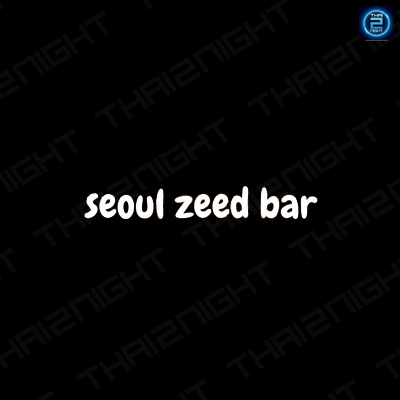 Seoul Zeed bar 술집 : Bangkok