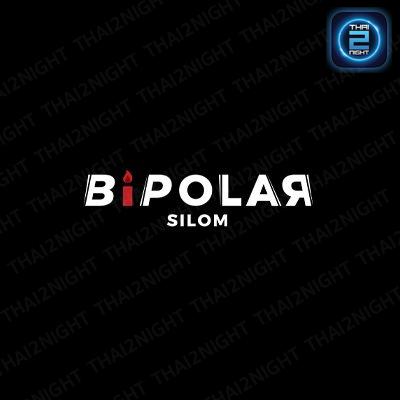 Bipolar SILOM : กรุงเทพมหานคร
