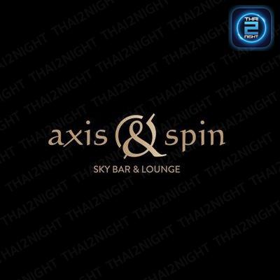 Axis & Spin Rooftop Sky Lounge & Bar : กรุงเทพมหานคร