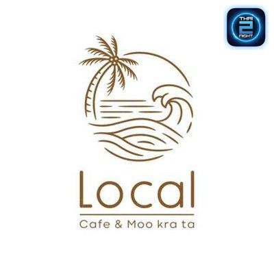 Local Cafe & Moo Kra ta : นนทบุรี