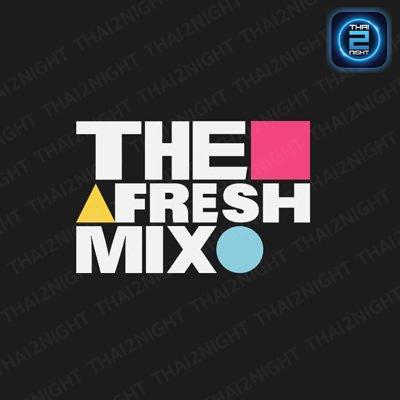 The Fresh Mix : กรุงเทพมหานคร