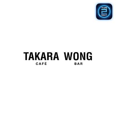 Takara Cafe and Wong Bar (Takara Cafe and Wong Bar) : Chon Buri (ชลบุรี)