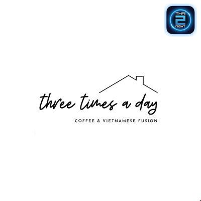 three times a day : Bangkok