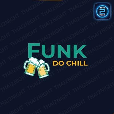 Funk Do Chill Bar & Restaurant : กรุงเทพมหานคร