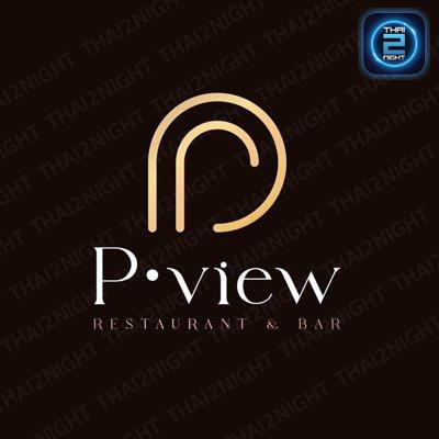 P•View Restaurant & BAR : มหาสารคาม