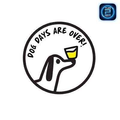 DOG DAYS ARE OVER : กรุงเทพมหานคร