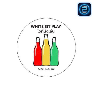 White Sit Play : กรุงเทพมหานคร