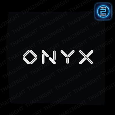 ONYX Bangkok : กรุงเทพมหานคร